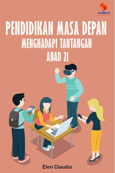 Pendidikan Masa Depan Menghadapi Tantangan Abad 21