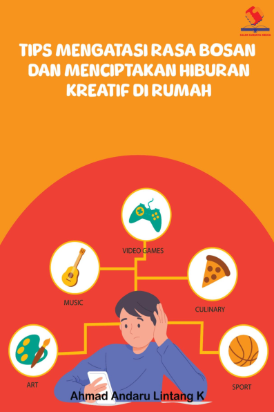 Tips Mengatasi Rasa Bosan dan Menciptakan Hiburan Kreatif di Rumah