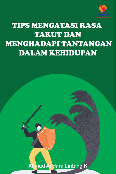 Tips Mengatasi Rasa Takut dan Menghadapi Tantangan dalam Kehidupan