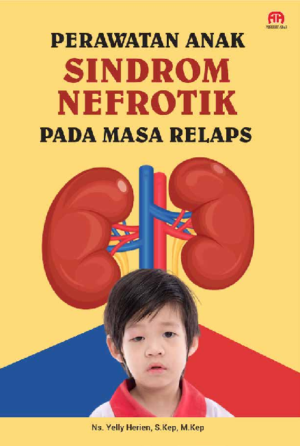 PERAWATAN ANAK SINDROM NEFROTIK PADA MASA RELAPS