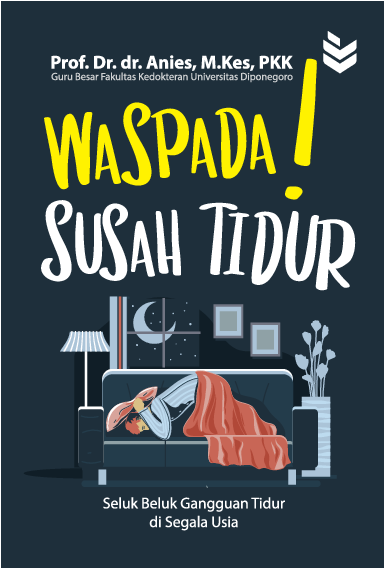 Waspada! Susah Tidur: Seluk Beluk Gangguan Tidur di Segala Usia