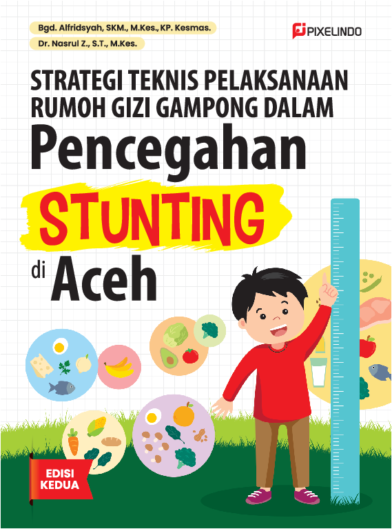 Strategi Teknis Pelaksanaan Rumoh Gizi Gampong dalam Pencegahan Stunting di Aceh