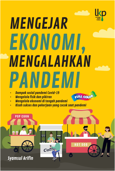 Mengejar ekonomi, mengalahkan pandemi