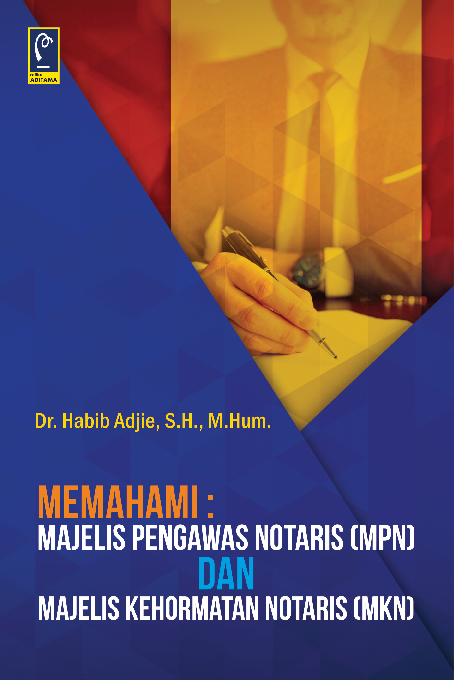 Memahami Majelis Pengawas Notaris dan Majelis Kehormatan Notaris