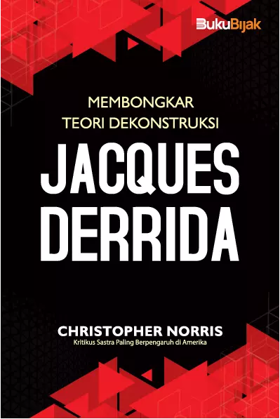 Membongkar teori dekonstruksi jacques derrida