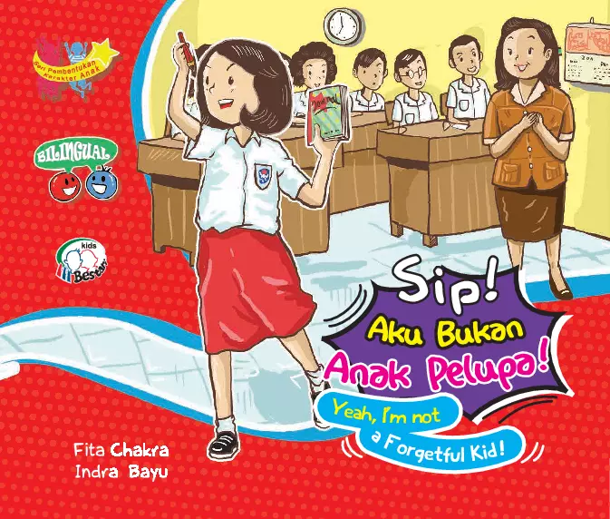 Sip! aku bukan anak pelupa! = Yeah! I am not a forgetful kid!