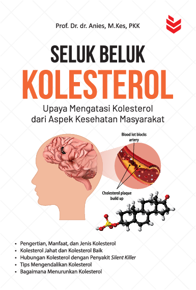 Seluk Beluk Kolesterol: Upaya Mengatasi Kolesterol dari Aspek Kesehatan Masyarakat