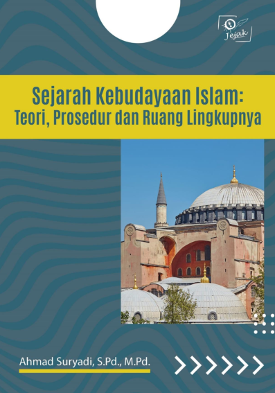 Sejarah Kebudayaan Islam: Teori, Prosedur dan Ruang Lingkupnya