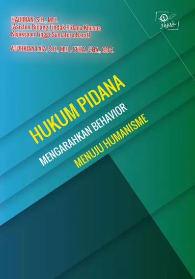 Hukum Pidana Mengarahkan Behavior Menuju Humanisme