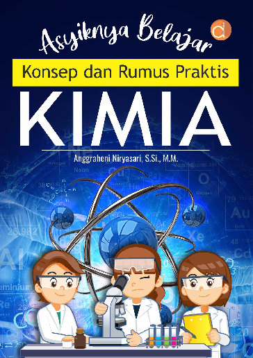 Asyiknya Belajar Konsep dan Rumus Praktis Kimia