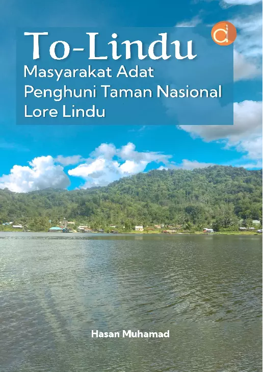 To-Lindu Masyarakat Adat Penghuni Taman Nasional Lore Lindu