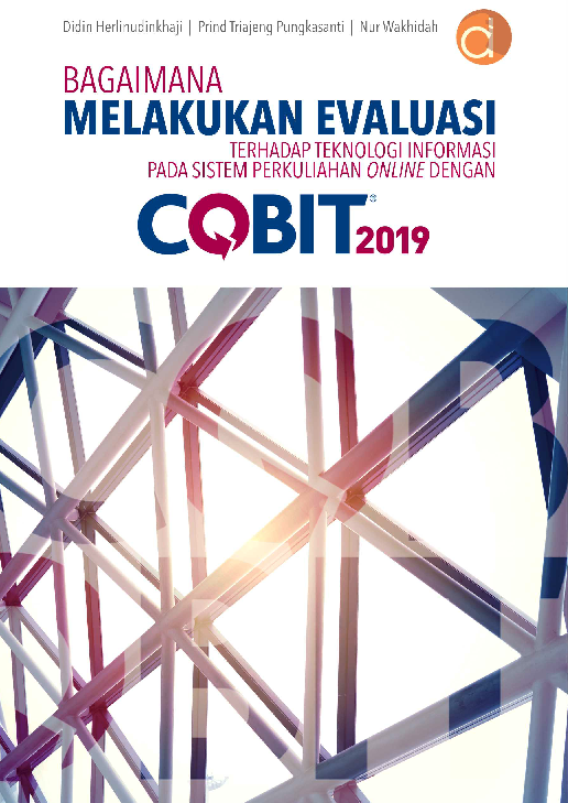 Bagaimana Melakukan Evaluasi Terhadap Teknologi Informasi pada Sistem Perkuliahan Online dengan Cobit 2019