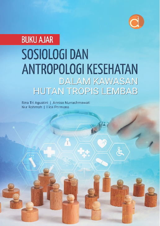 Buku Ajar Sosiologi dan Antropologi Kesehatan dalam Kawasan Hutan Tropis Lembab