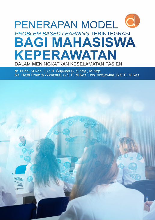 Penerapan Model Problem Based Learning Terintegrasi Bagi Mahasiswa Keperawatan dalam Meningkatkan Keselamatan Pasien