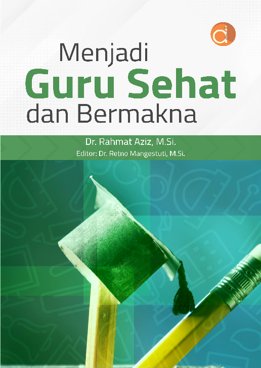 Menjadi Guru Sehat dan Bermakna