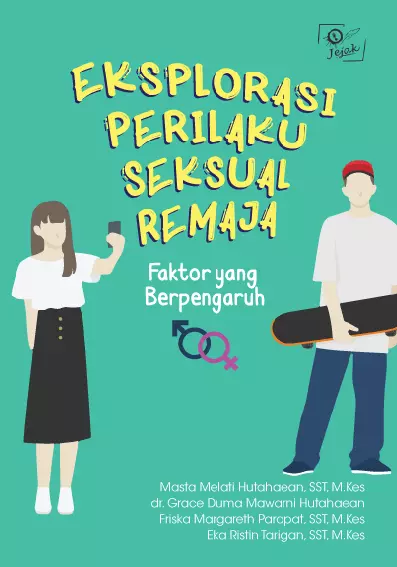 Eksplorasi Perilaku Seksual Remaja : Faktor yang Berpengaruh