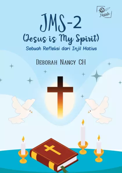 JMS - 2 (Jesus is My Spirit) : Sebuah Refleksi dari Injil Matius