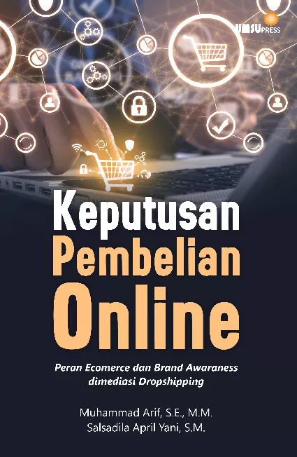 Keputusan Pembelian Online: Peran Ecomerce dan Brand Awareness Dimediasi Dropshipping