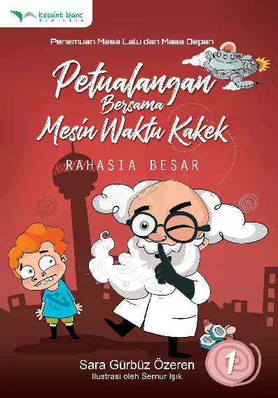 Petualangan Bersama Mesin Waktu Kakek 1