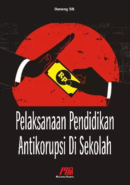 Pelaksanaan pendidikan antikorupsi di sekolah