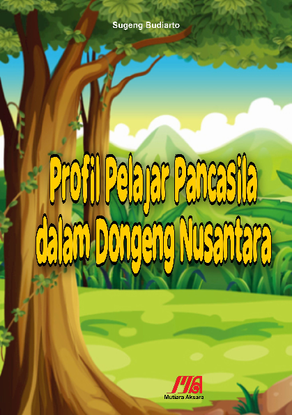 Profil pelajar Pancasila dalam dongeng nusantara