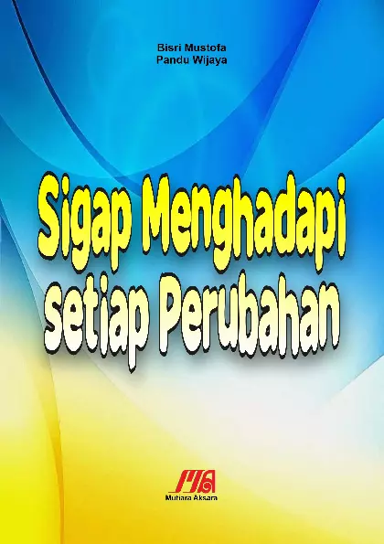 Sigap menghadapi setiap perubahan