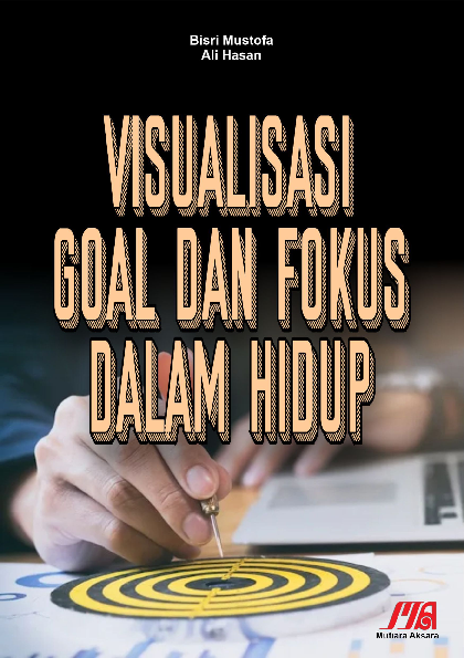 Visualisasi goal dan fokus dalam hidup