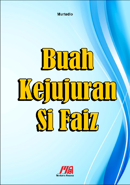 Buah kejujuran Si Faiz