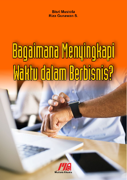 Bagaimana menyingkapi waktu dalam berbisnis?