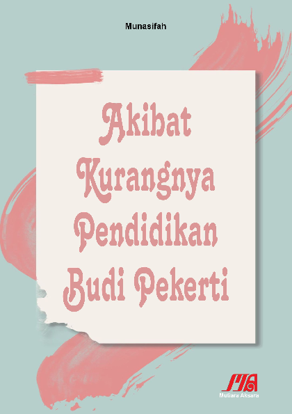 Akibat kurangnya pendidikan budi pekerti