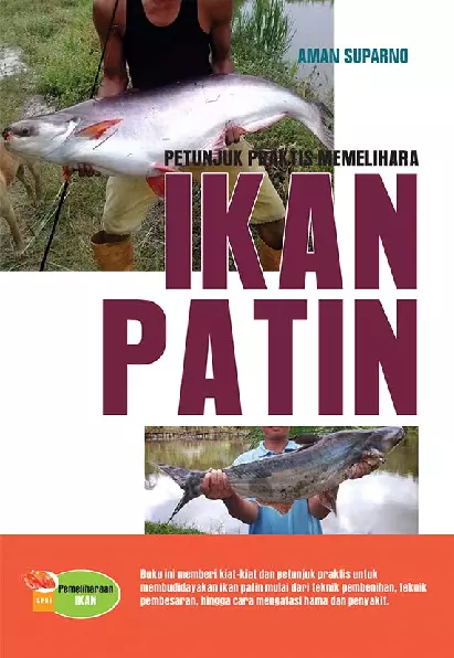 Petunjuk Praktis Memelihara Ikan Patin