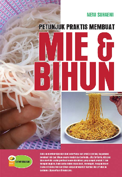 Petunjuk Praktis Membuat Mie dan Bihun