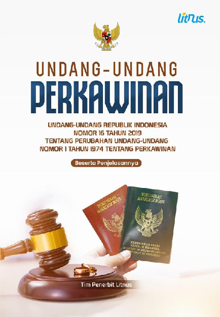 UNDANG-UNDANG PERKAWINAN Undang-Undang Republik Indonesia Nomor 16 Tahun 2019 tentang Perubahan Undang-Undang Nomor 1 Tahun 1974 tentang Perkawinan beserta penjelasannya