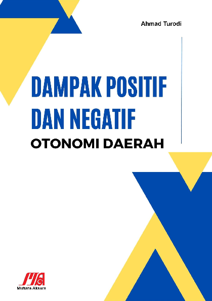 Dampak positif dan negatif otonomi daerah