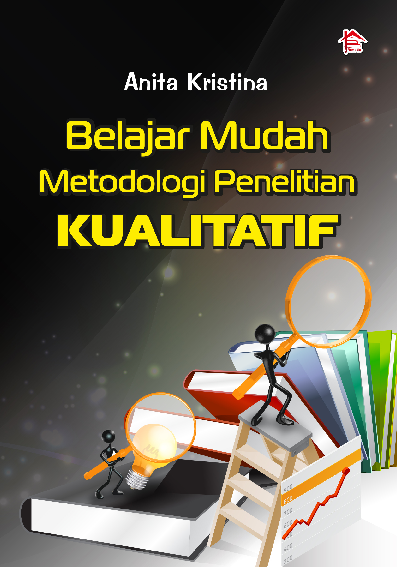 Belajar Mudah Metodologi Penelitian Kualitatif