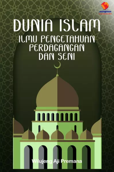 Dunia Islam Ilmu Pengetahuan, Perdagangan, dan Seni