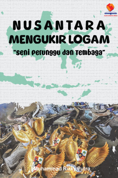 Nusantara Mengukir Logam. Seni Perunggu dan Tembaga