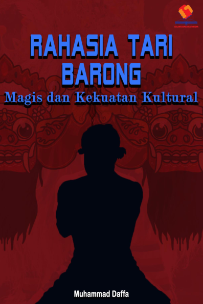 Rahasia Tari Barong Magis dan Kekuatan Kultural