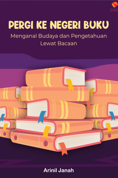 Pergi ke Negeri Buku Mengenal Budaya dan Pengetahuan Lewat Bacaan