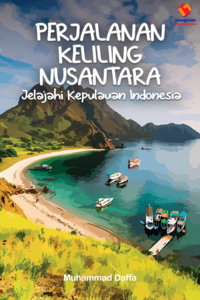 Perjalanan Keliling Nusantara Jelajahi Kepulauan Indonesia