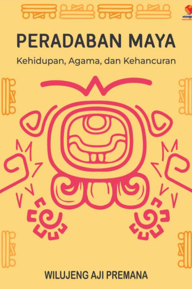 Peradaban Maya Kehidupan, Agama, dan Kehancuran