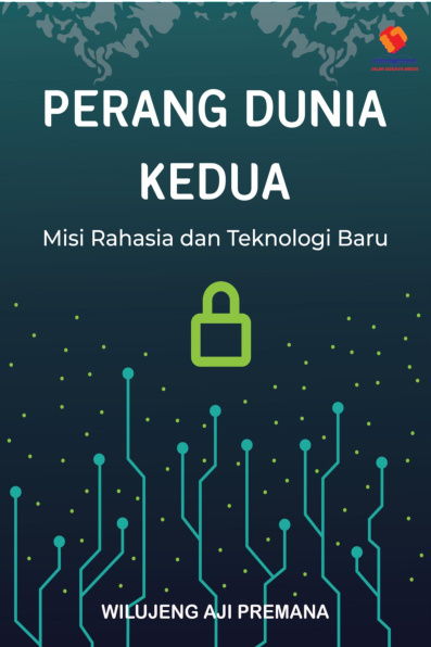 Perang Dunia Kedua Misi Rahasia dan Teknologi Baru