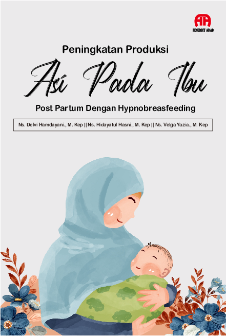 Peningkatan produksi asi pada ibu post partum dengan hypnobreasfeeding