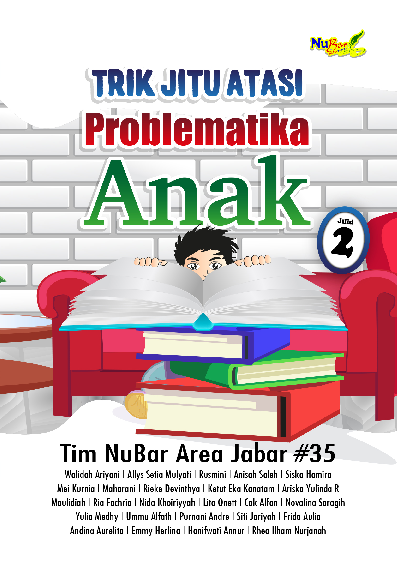 Trik Jitu Atasi Problematika Anak Jilid 2