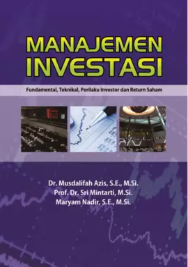 Manajemen Investasi Fundamental, Teknikal, Perilaku Investor dan Return Saham