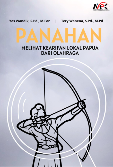 Panahan: Melihat Kearifan Lokal Papua Dari Olahraga