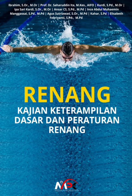 RENANG: Kajian Keterampilan Dasar dan Peraturan Renang