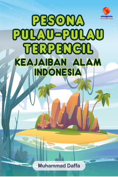 Pesona Pulau-pulau Terpencil Keajaiban Alam Indonesia