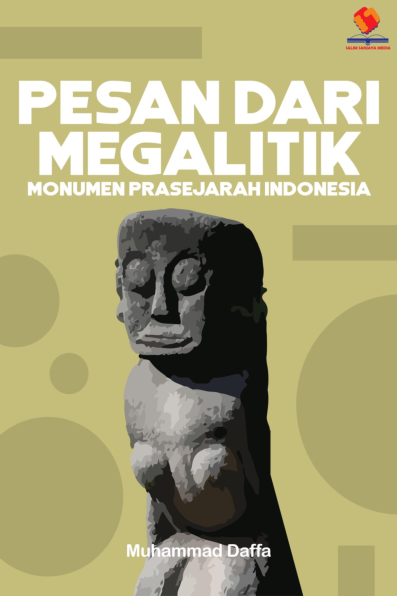 Pesan dari Megalitik Monumen Prasejarah Indonesia