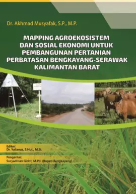 Mapping Agroekosistem dan Sosial Ekonomi untuk Pembangunan Pertanian Perbatasan Bengkayang-Serawak Kalimantan Barat